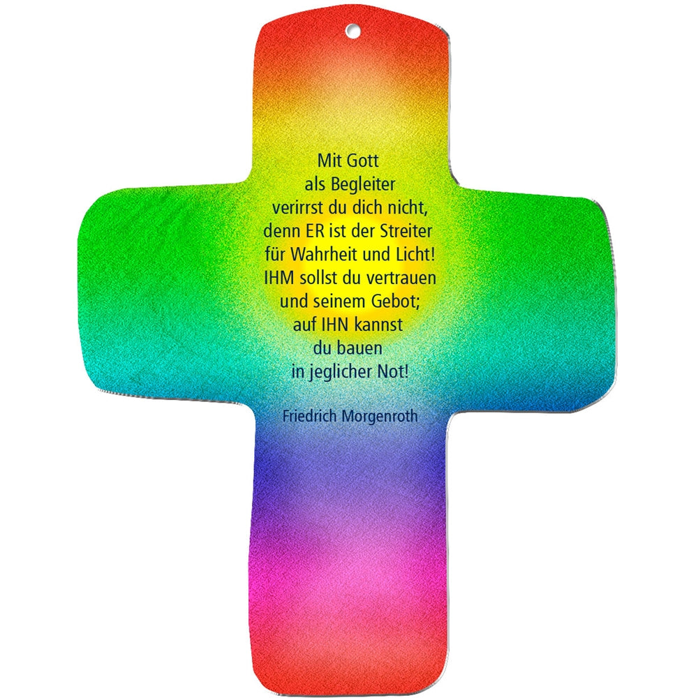 Auf dem metALUm Wandkreuz in Form eines Kreuzes mit Regenbogenfarbverlauf ist das Zitat von Friedrich Morgenroth zu lesen: "Mit Gott als Begleiter verirrst du dich nicht..." - ein inspirierendes Kindergeschenk des Glaubens und des Vertrauens.